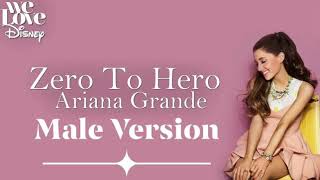 Ariana Grande - Zero to Hero |Male Version| (From Hercules Movie)