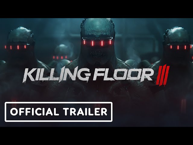 Video - Killing Floor III Pre-order (PC)