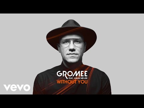 Gromee - Without You ft. Lukas Meijer (Official Audio)