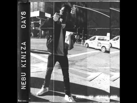 Nebu Kiniza - Days [Prod. By Mexiko Dro]