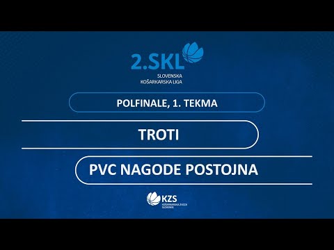 Troti : PVC Nagode Postojna - polfinale, 1. tekma - 2. SKL za moške - Sezona 2020/21