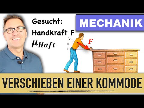 Haftreibung | Gleitreibung | Verschiebekraft | Reibungszahl | Verschieben einer Kommode