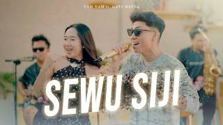 Download lagu Gati Meyla Ft. Tam Tam - SEWU SIJI || DK PRODUCTION Reborn mp3