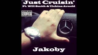 Just Cruisin' - Jakoby Ft. Will Smith &amp; Tichina Arnold (Free DL link)