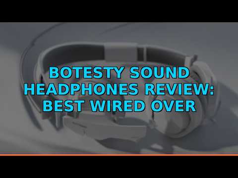 Botesty Sound Headphones Review: Best Wired Over Ear