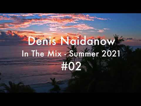 Denis Naidanow DJ Set #02 - Super Flu, Andhim, Cioz, Jimi Jules, Alex Breitling, Dennis Ferrer