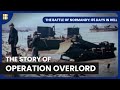 The Battle Of Normandy 85 Days In Hell History Documentary