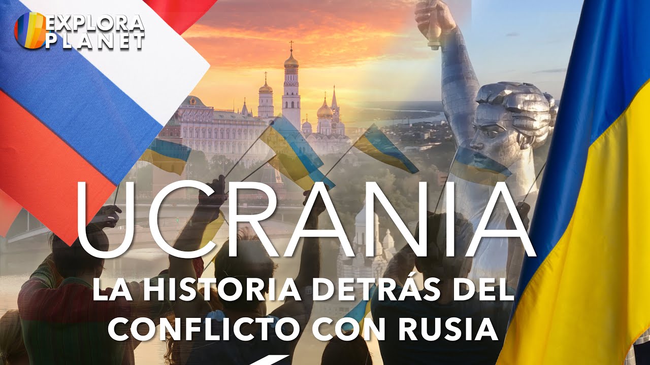 Ucrania | Todo lo que necesitas saber sobre el Conflicto en Ucrania