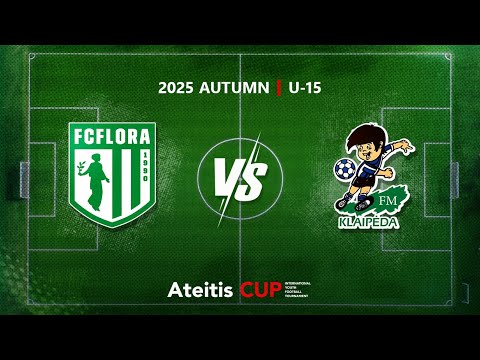 FC “Flora” Tallinn — FM “Klaipėda” / Ateitis CUP 2025 AUTUMN | U-15, Group A