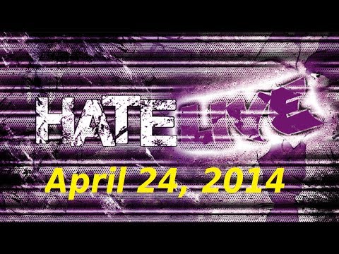 Hate LIVE! Podcast Ep. 6: April 24, 2014 - Moving Update/Tee Carter Tribute Show