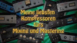 [DE] Meine 10 meistgenutzten Kompressor Plugins fürs Mixing und Mastering
