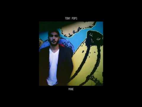 Tony Pops - Mine