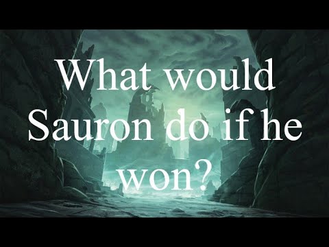 What would Sauron do if he won?