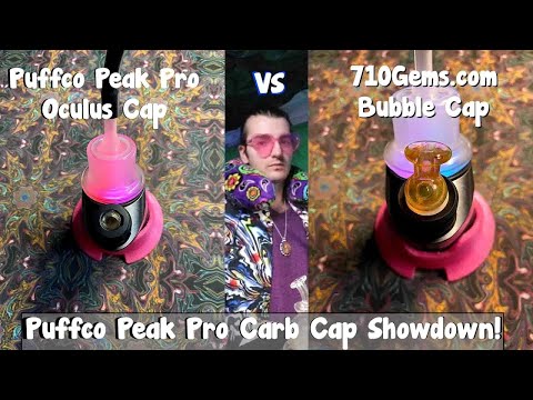 Puffco Peak Pro Carb Cap Showdown! Oculus Cap vs Bubble Cap Function Comparison
