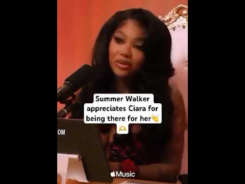 Ciara is a girls girl,says Summer Walker #ciara #summerwalker #celebritygossip #celebrityinterviews
