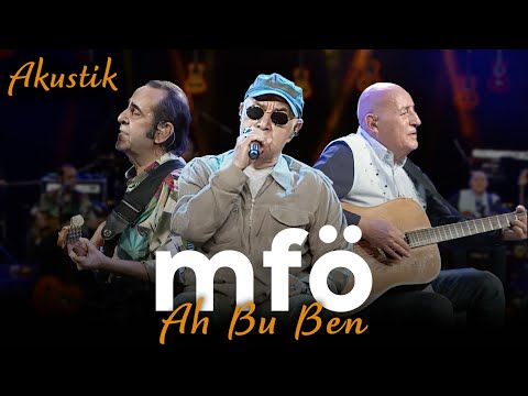 MFÖ - Ah Bu Ben  (Akustik)
