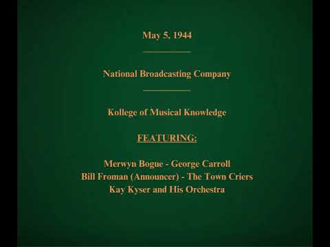 May 5, 1944 - NBC - Kollege of Musical Knowledge