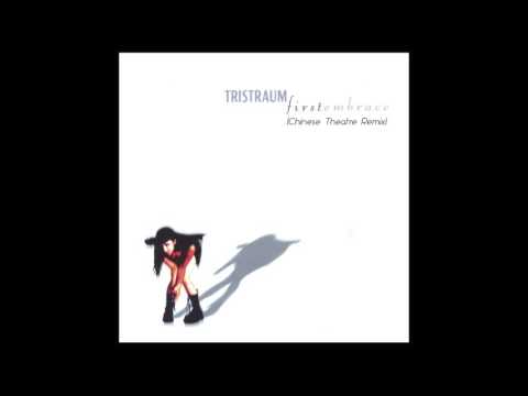 Tristraum - First Embrace (Chinese Theatre Remix)