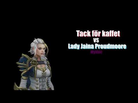 Tack för kaffet VS Lady Jaina Proudmoore Mythic