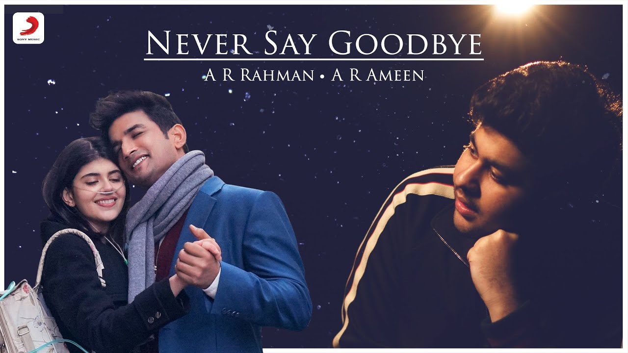 Never Say Goodbye Lyrics – Dil Bechara Lyrics |A.R Rahman lyrics
