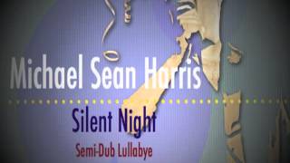 Silent Night (Semi-Dub Lullabye)