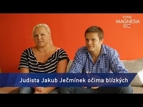 Fond Magnesia GO: Judista Jakub Ječmínek očima blízkých