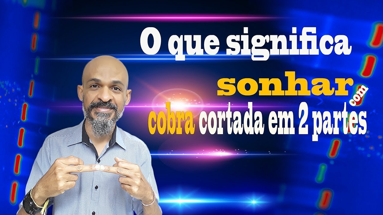 Watch Now O que significa sonhar que você corta uma cobra em 2 partes O que significa sonhar que você corta uma cobra em 2 partes
