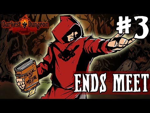 Darkest Dungeon Season 3 - ENDS MEET - Episode 3