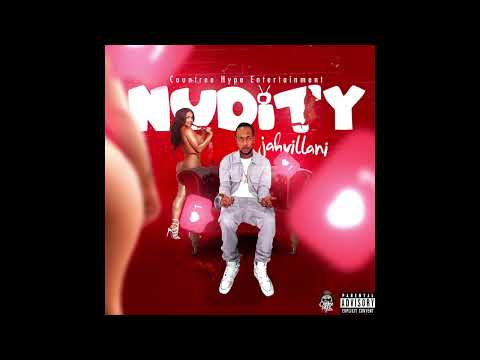 Countree Hype | Jahvillani - Nudity [Audio]