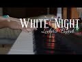 White Night - Ludovico Einaudi [Piano Cover]