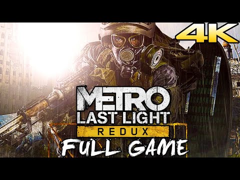 METRO LAST LIGHT REDUX FULL GAME (4K 60FPS) Gameplay Walkthrough No Commentary PS5/PC/XSX