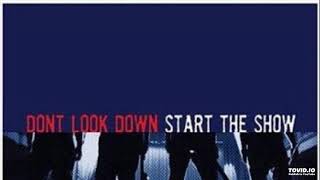 Don&#39;t look down - Start the show