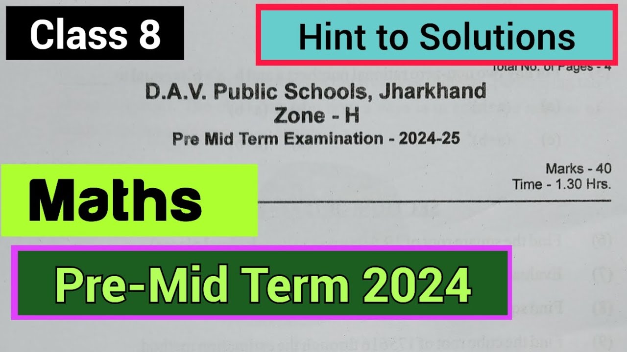 DAV Class 8 Maths Question Paper Pre-Mid Term 2024 - Solutions || Explanation