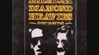 Black Diamond Heavies - Might be Right