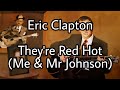 ERIC CLAPTON - They're Red Hot (Lyric Video)