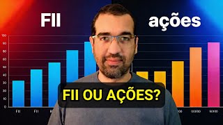 FIIs ou Ações: qual te deixa rico primeiro? | CAIO MATHIAS