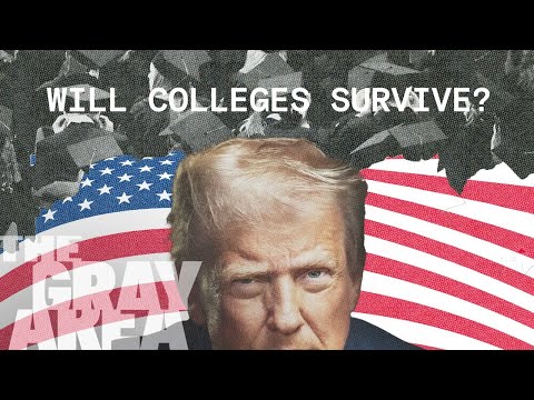 美國大學能否挺過特朗普？| 灰色地帶 (Will American colleges survive Trump? | The Gray Area)