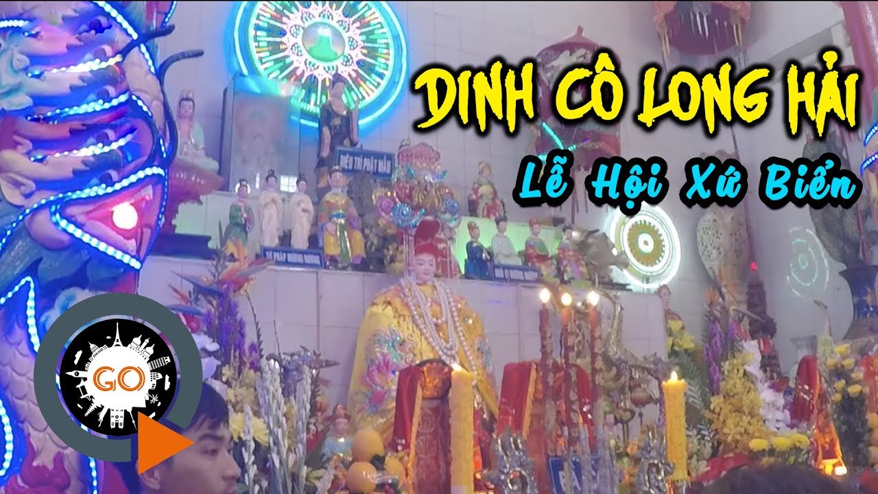 Lễ hội Dinh Cô Long Hải tháng 2 âm lịch lớn nhất Miền Nam | Quang Chau