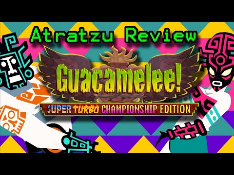 Guacamelee! Super Turbo Championship Edition  - Atratzu Review