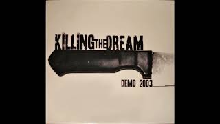 Killing The Dream - Demo 2003