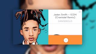 Jaden Smith - ICON (Crankdat Remix)
