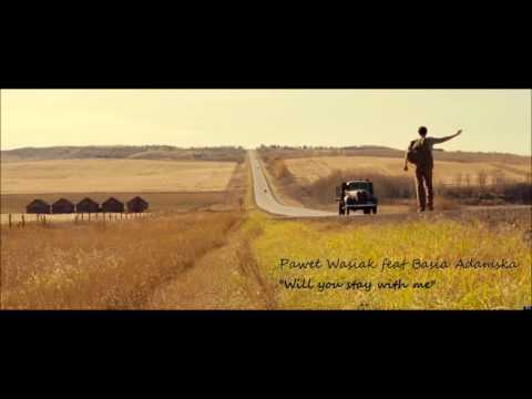 Paweł Wasiak feat. Basia Adamska - Will you stay with me