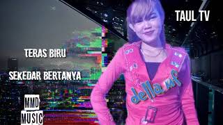 Download lagu cover remix teras biru dan sekedar bertanya Della mf ft mf taul MMD musik mp3
