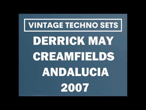 DERRICK MAY CREAMFIELDS ANDALUCIA 2007