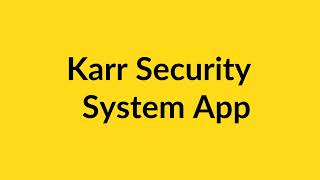 Karr Security System App