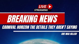 Murder At Sea On Carnival Horizon! Person Responsible In Custody?