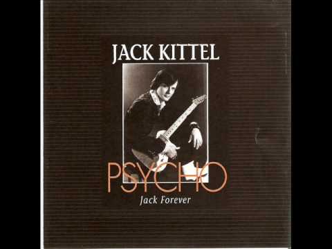 Jack Kittel Psycho