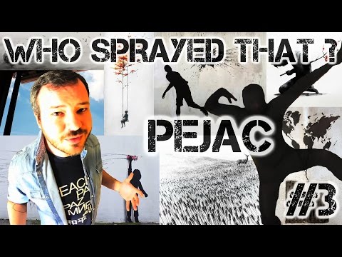 WHO SPRAYED THAT ? #3 PEJAC