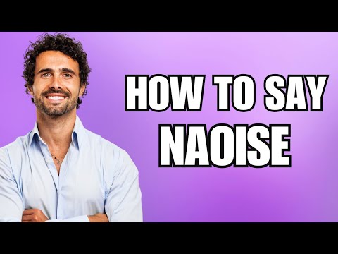 How To Pronounce Naoise (Correctly)