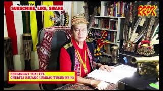 Pengingat Tuai Tusun Ke-73.Jerita Bujang Lembau.